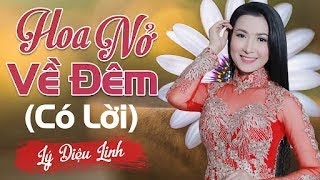 Hoa Nở Về Đêm (có lời bài hát) Tình Yêu Đẹp Nghìn Đời Là Tình Yêu Khi Đơn Côi 