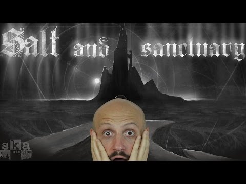 SALT AND SANCTUARY: Una Valle di Lacrime