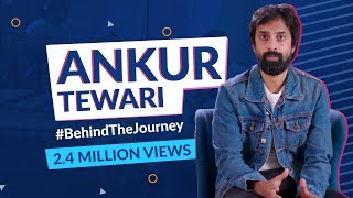 Ankur Tewari - Behind The Journey (Official Video) video