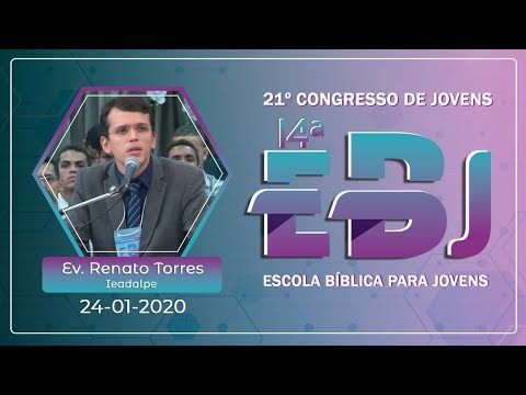 21st Youth Congress / 14th EBJ - Ev. Renato Torres - Ieadalpe - 01/24/2020
