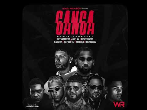 Ganga Remix Full Versión (Anuel AA, Jhay Cortez, Myke Towers,Bryant Myers y Myky Woodz)