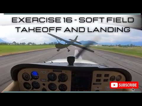 Exercise 16 - Soft Field Takeoff & Landing