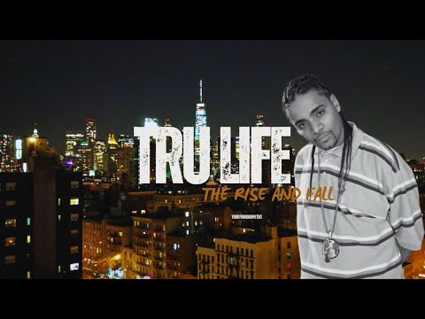 Tru Life - The Rise & The Fall Off