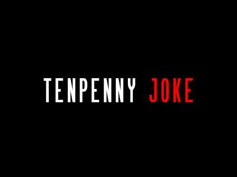 Tenpenny Joke - Shadow In The Glass