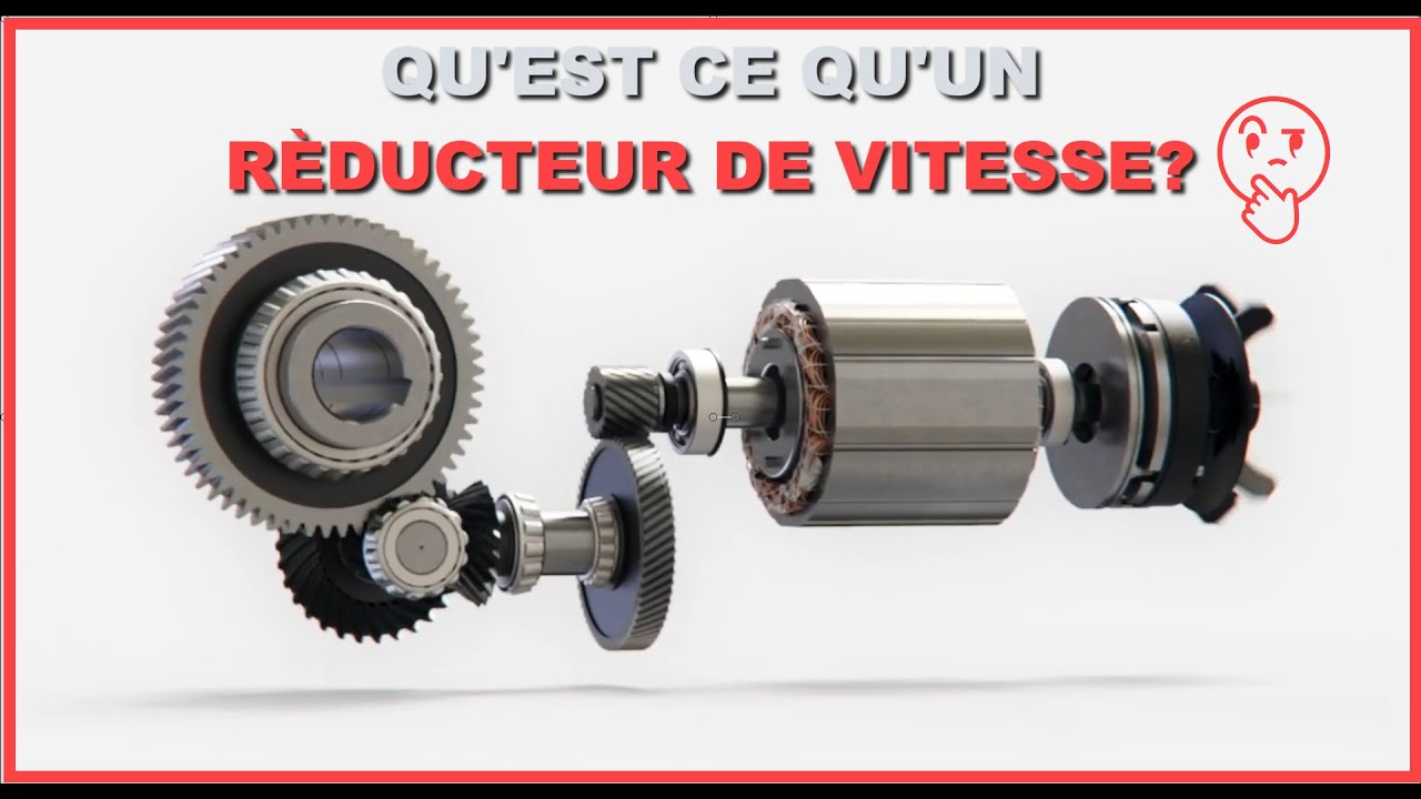 QU'EST CE QU'UN RÈDUCTEUR MECANIQUE