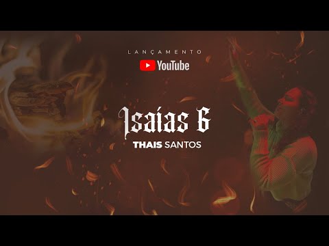 Isaias 6 - Thais Santos (Lyric video)