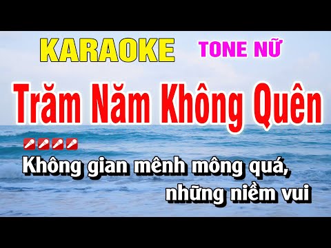 Karaoke Trăm Năm Không Quên Tone Nữ Nhạc Sống Hay Nhất | Hoàng Luân
