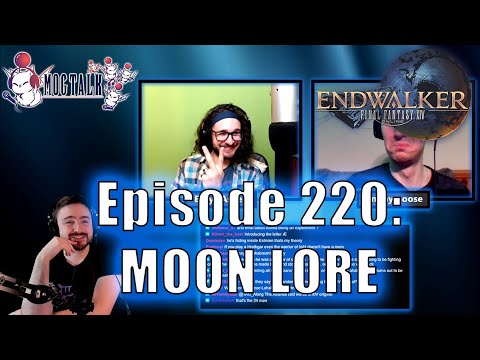 MogTalk: Episode 220 - MOON LORE