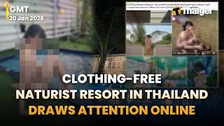 Thailand News: Viral Nudist Colony, Police Bribery Scandal, EDC 'rolling' incident