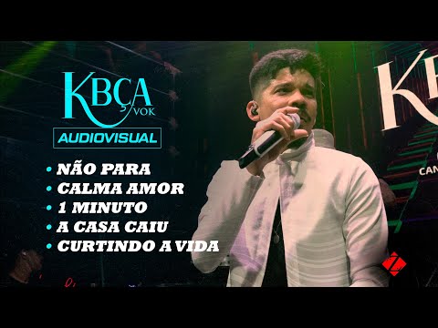 Cantor KBÇA - NÃO PARA / CALMA AMOR / 1 MINUTO / A CASA CAIU / CURTINDO A VIDA (Audiovisual)