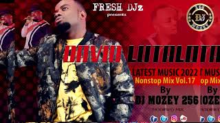 DAVID LUTALO Music Hits Non stop 2022 Mix By Dj Mozey 256