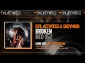 Evil Activities & Endymion feat E-Life - Broken ...
