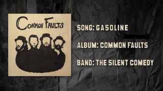 The Silent Comedy - &quot;Gasoline&quot; Album Version