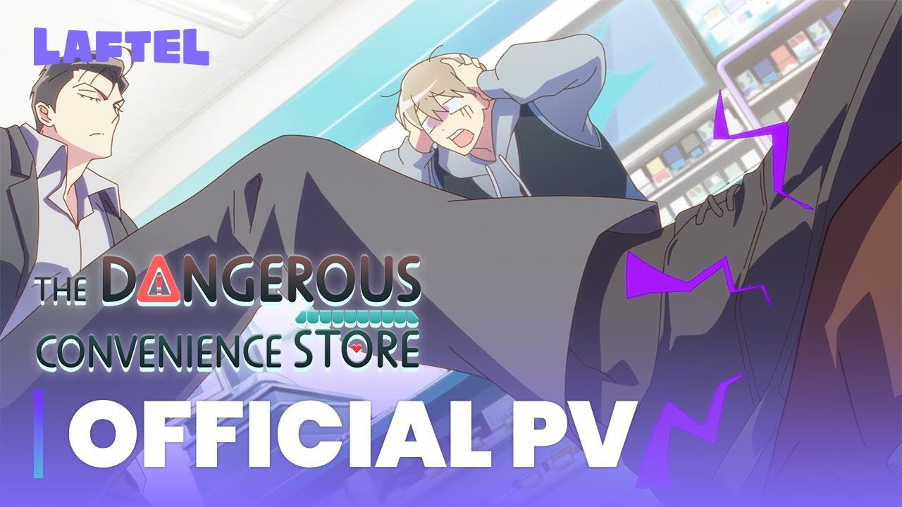THE DANGEROUS CONVENIENCE STORE - Official PV Released