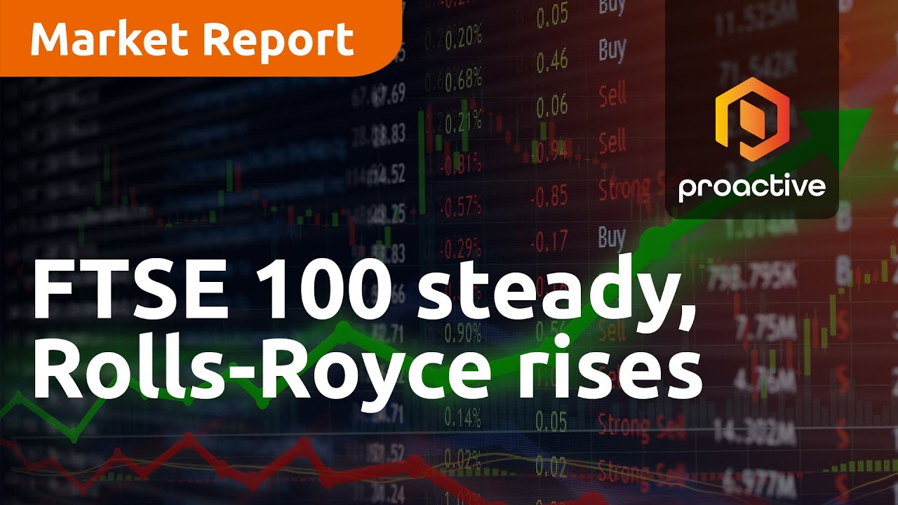 FTSE 100 steady, Rolls-Royce rises - Market Report