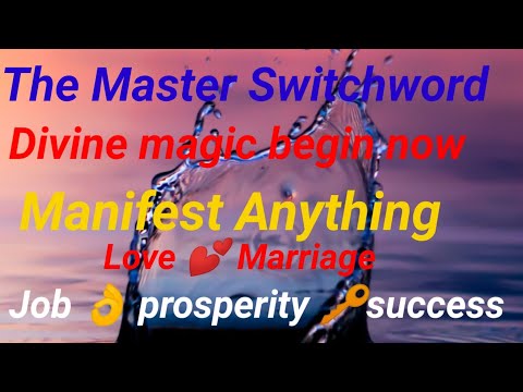 The Master Switchword Divine Magic Begin Now to Attract whatever you intend|Manifest Anything |