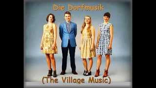 Die Dorfmusik - Dream A Little Dream Album (Seven of Fifteen videos)