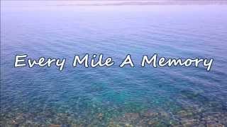 Dierks Bentley - Every Mile A Memory (with lyrics)
