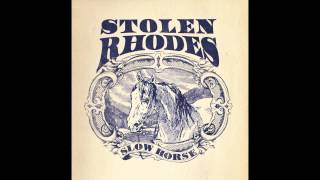 Stolen Rhodes "Life Was Never Finer"