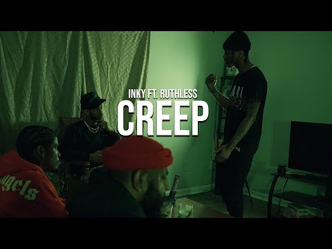Inky - Creep (Feat. Ruthless) [Official Music Video]