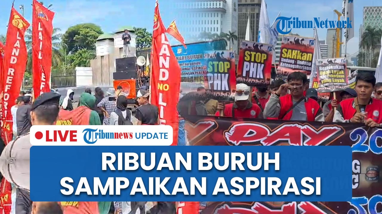 LIVE: Peringatan Hari Buruh Internasional, Ribuan Buruh Sampaikan Aspirasi di Monas hingga DPR