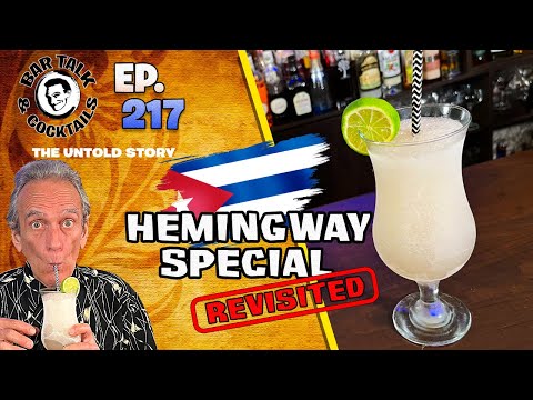 Who is Ernest Hemingway and the Hemingway Special Cocktail REVISITED | Bar Talk & Cocktails