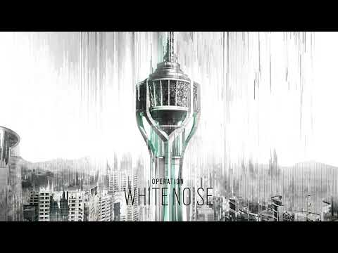 Operation WHITE NOISE Soundtrack Y2S4 - Rainbow Six: Siege