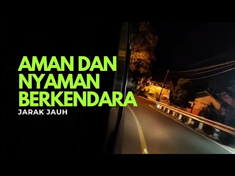 Aman dan Nyaman Berkendara Jarak Jauh.