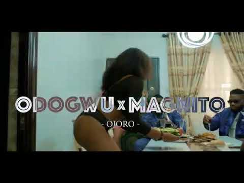 ODOGWU NWOBODO - OJORO FT. MAGNITO