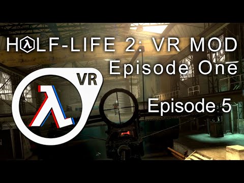 Steam Community :: Half-Life 2: VR Mod - Episode One