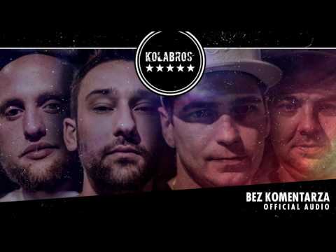 KOLABROS feat. BDZ - "Bez komentarza" prod.Versus (OFFICIAL AUDIO)