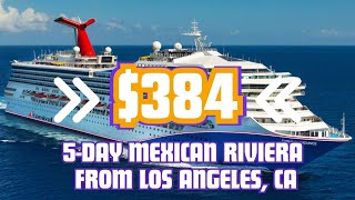 5-DAY MEXICAN RIVIERA FROM LOS ANGELES, CA(Carnival Radiance)