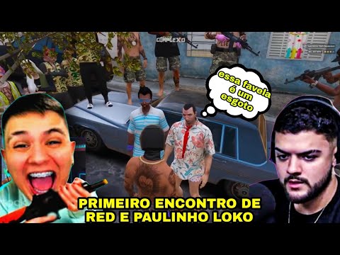 PRIMEIRO ENCONTRO DE PAULINHO LOKO COM RED BEIRAMAR no GTA RP  ( luqueta   modder dois)