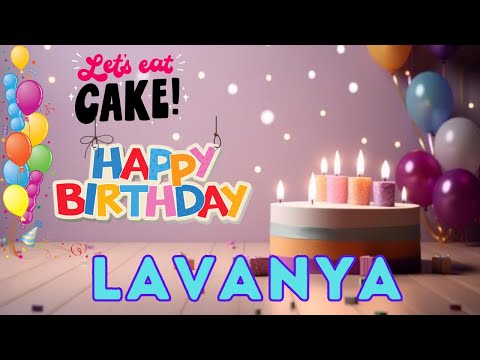 Happy Birthday Lavanya, Birthday of Lavanya, Best Birthday Wishes, hbd