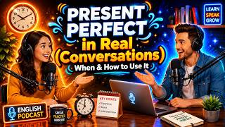 📚 Learn the Present Perfect Tense Through Real-Life English Conversations | Speaking Practic