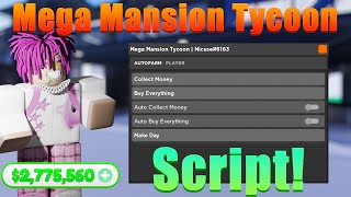 Roblox Mega Mansion Tycoon SCRIPT | AUTOFARM + INF MONEY *2023 Pastebin!