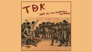 TDK -  Esto es una Empresa Capitalista (1985) (Full Album)