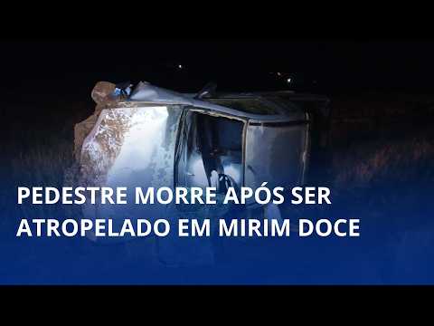 Pedestre morre após ser atropelado em Mirim Doce