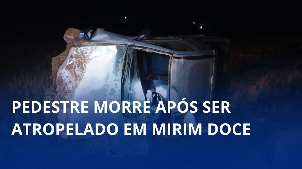 Pedestre morre após ser atropelado em Mirim Doce