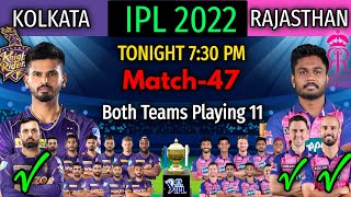 IPL 2022 Match-47 | Rajasthan Royals vs Kolkata Knight Riders Match Playing 11 | KKR vs RR Match