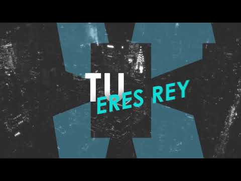 PROEZAS - Tu Eres Rey (Lyric Video Oficial)