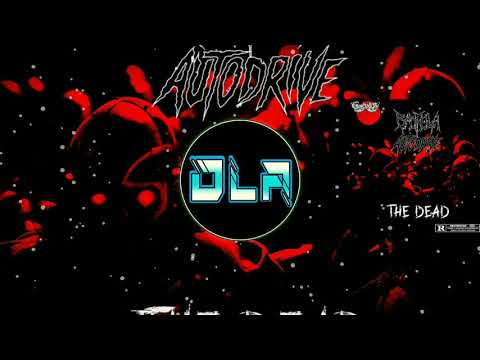 Autodrive & Badfella - The Dead (Heavy Dubstep)