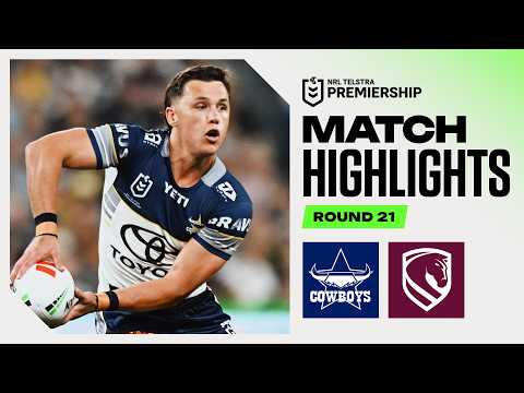 NRL 2026 | Cowboys v Broncos | Match Highlights | Round 21