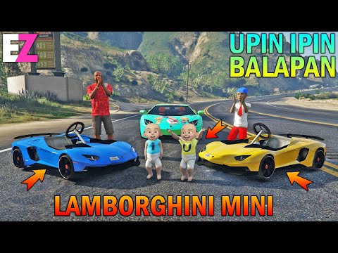 UPIN IPIN BALAPAN LAMBORGHINI MINI, SERU SEKALI - GTA 5 SULTAN BOCIL