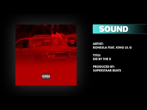 BonesLA feat. King Lil G - Die By The K