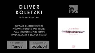 Oliver Koletzki - Iyéwaye (Hatzler Remix) [Stil vor Talent]