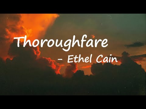 Ethel Cain – Thoroughfare Lyrics