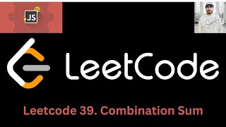 YouTube video 'Leetcode 39. Combination Sum [ JAVASCRIPT ].'