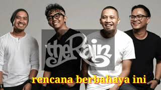 Download lagu Rencana berbahaya - the Rain (lirik) mp3