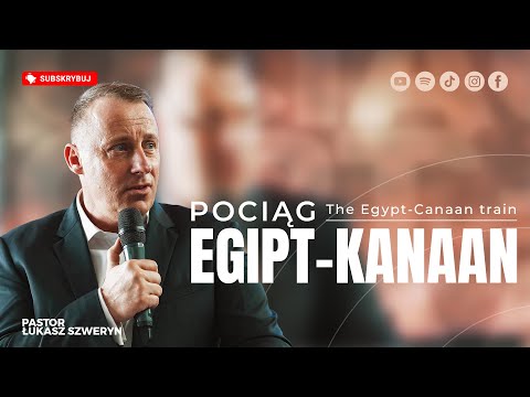 Pociąg Egipt - Kanaan▫️the Egypt-Canaan train | Pastor Łukasz Szweryn